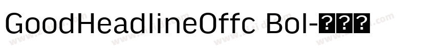 GoodHeadlineOffc Bol字体转换 GoodHeadlineOffc Bol字体转换